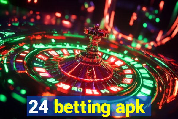 24 betting apk