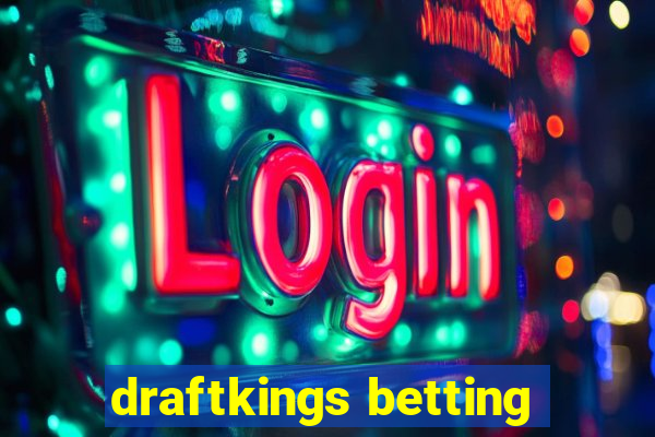 draftkings betting