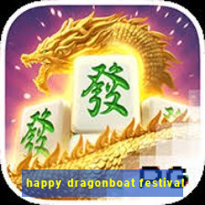 happy dragonboat festival