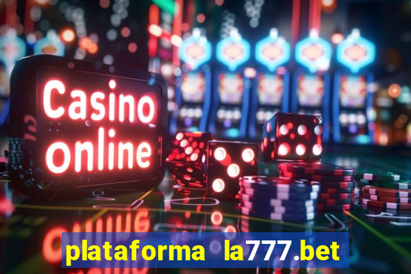 plataforma la777.bet é confiável