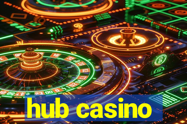 hub casino