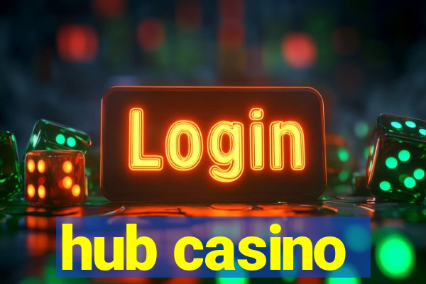 hub casino