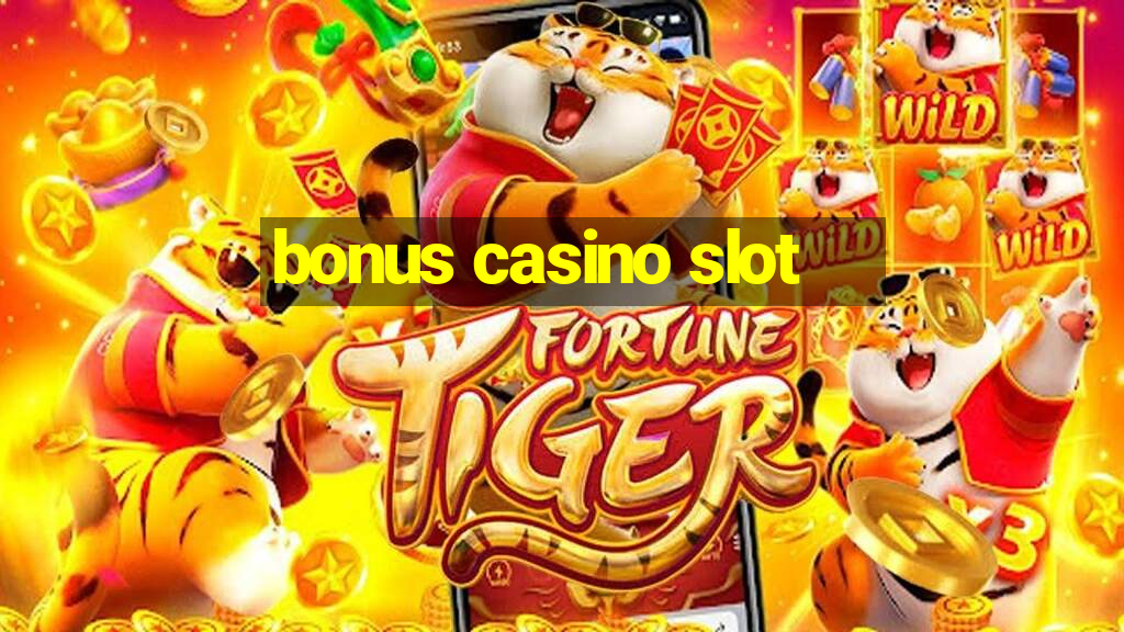 bonus casino slot