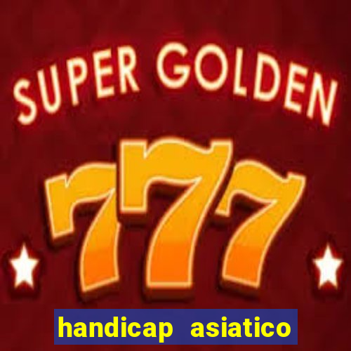 handicap asiatico empate - 1