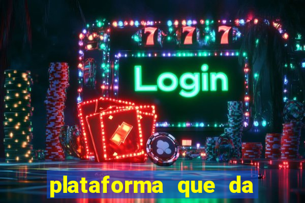 plataforma que da bonus de cadastro sem deposito