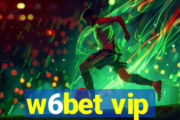 w6bet vip