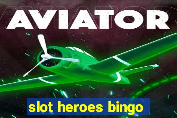 slot heroes bingo