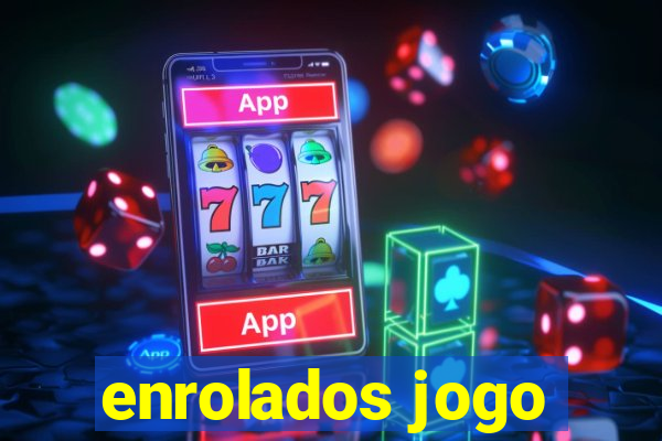 enrolados jogo