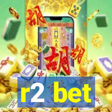 r2 bet