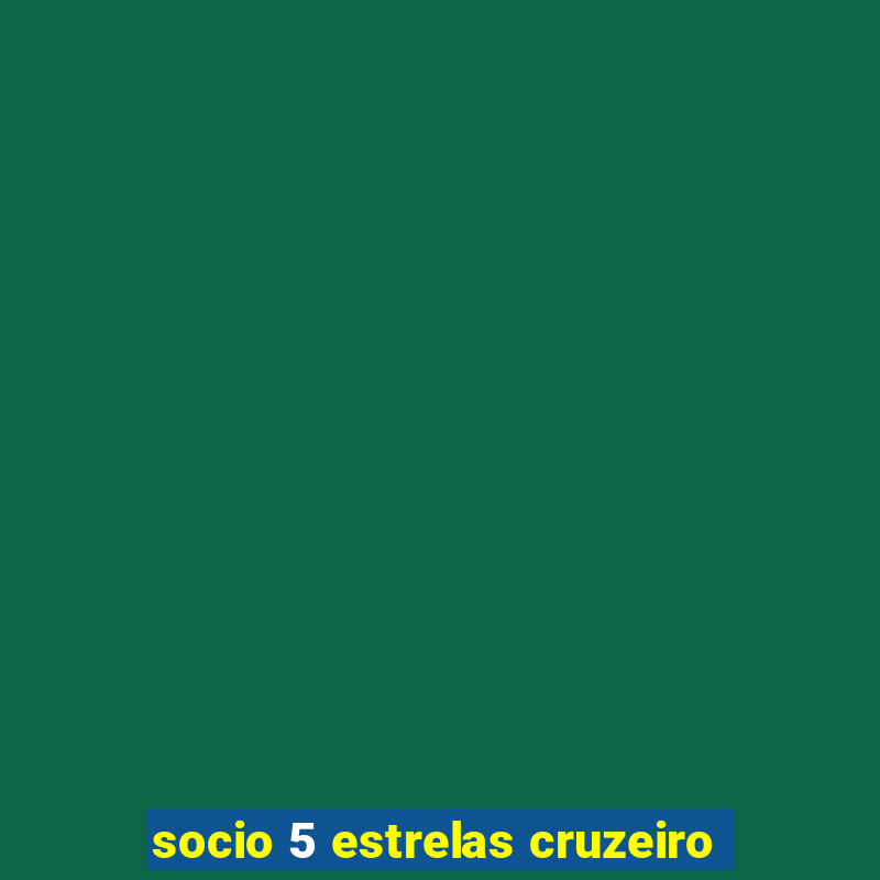 socio 5 estrelas cruzeiro