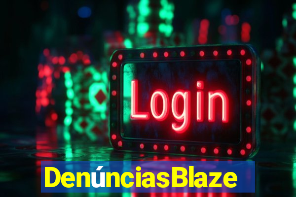 DenúnciasBlaze