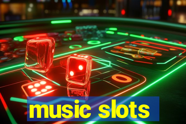 music slots