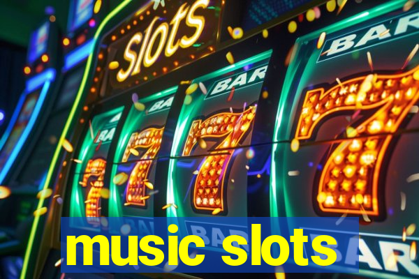 music slots