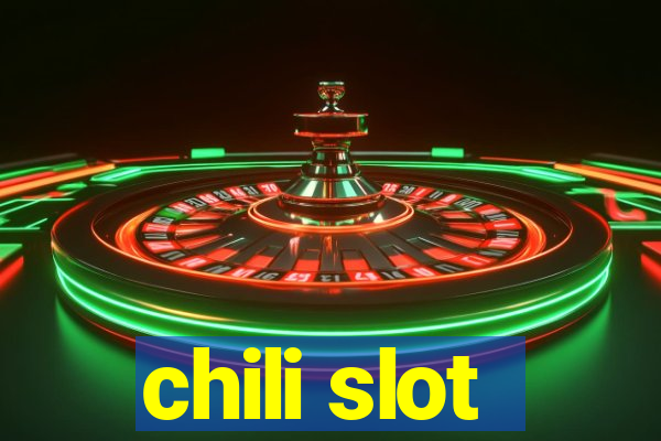 chili slot