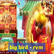 big bird - rvm