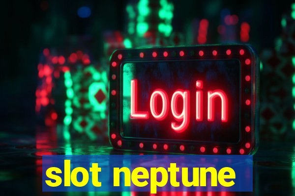 slot neptune