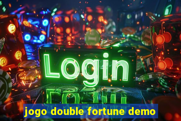 jogo double fortune demo