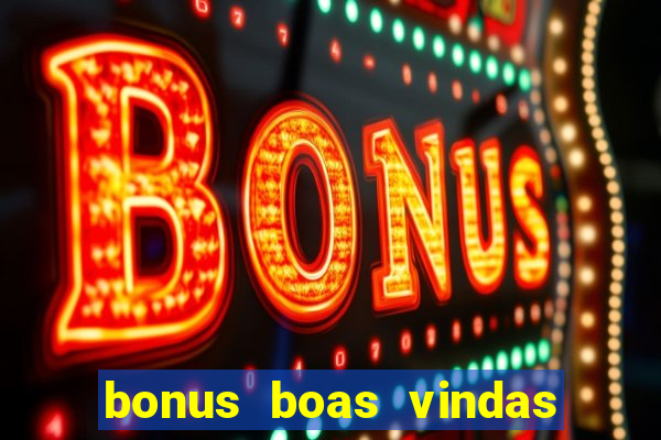 bonus boas vindas estrela bet