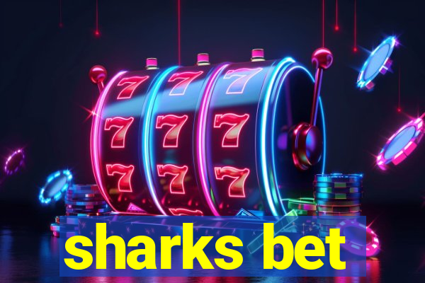 sharks bet