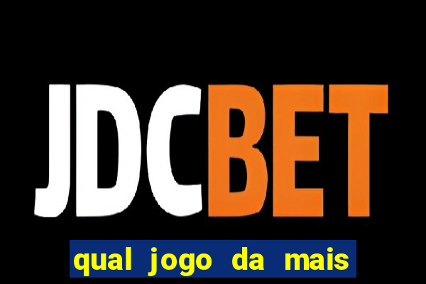 qual jogo da mais dinheiro no bet365