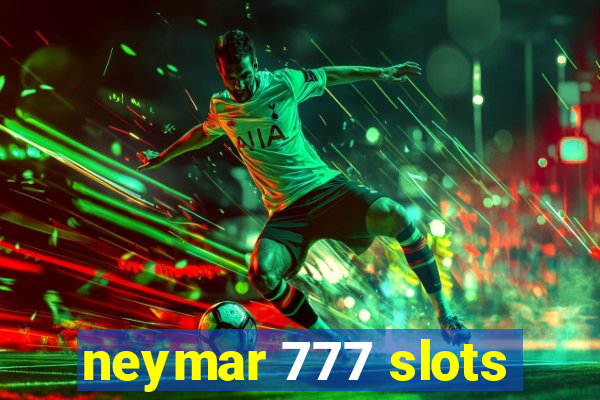 neymar 777 slots