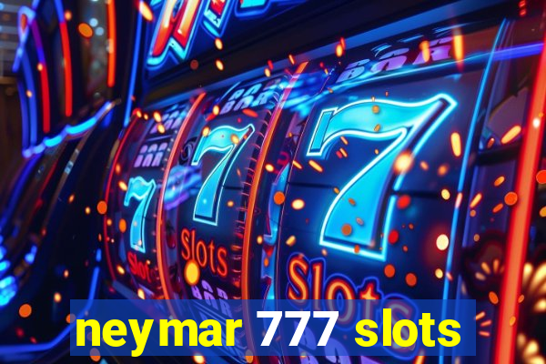 neymar 777 slots