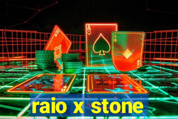 raio x stone