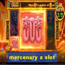 mercenary x slot