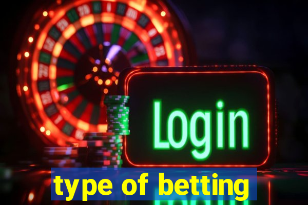 type of betting