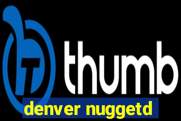 denver nuggetd