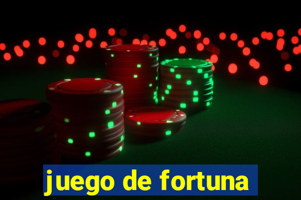 juego de fortuna