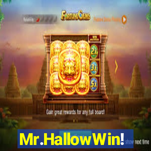 Mr.HallowWin!