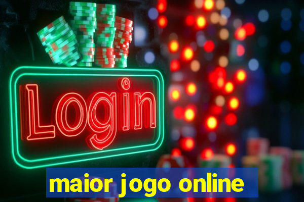 maior jogo online