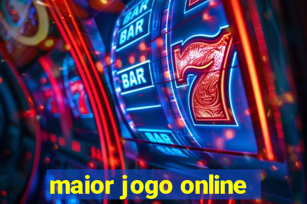 maior jogo online