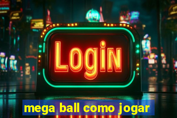 mega ball como jogar