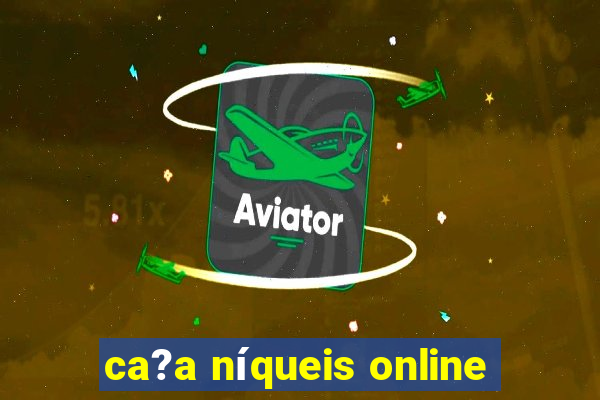 ca?a níqueis online