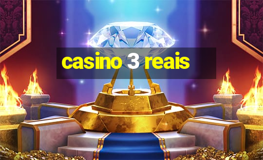 casino 3 reais