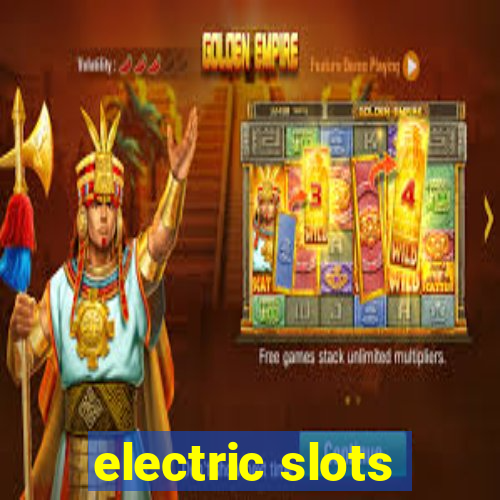 electric slots