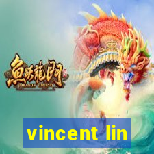 vincent lin