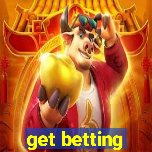 get betting