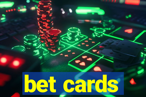 bet cards