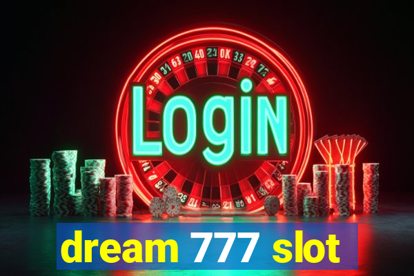 dream 777 slot