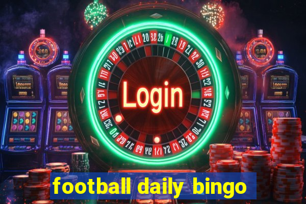 football daily bingo