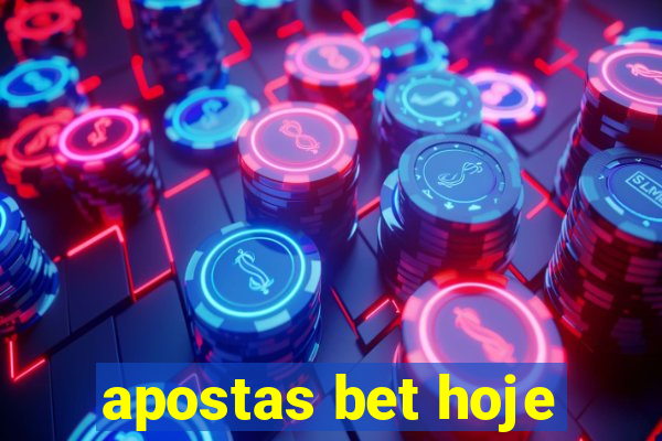 apostas bet hoje