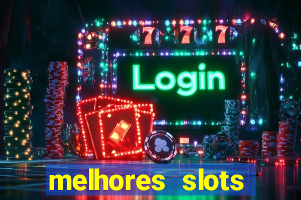 melhores slots online para ganhar dinheiro