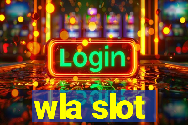 wla slot