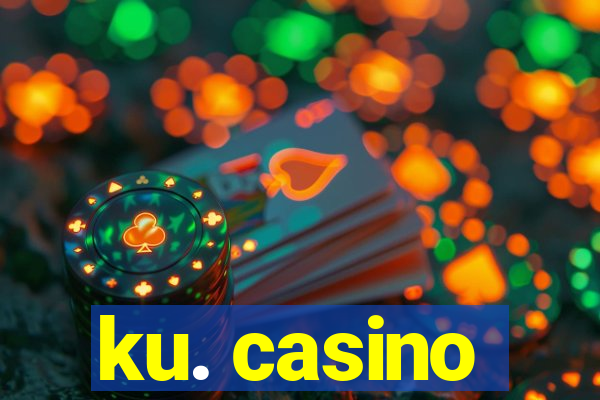 ku. casino