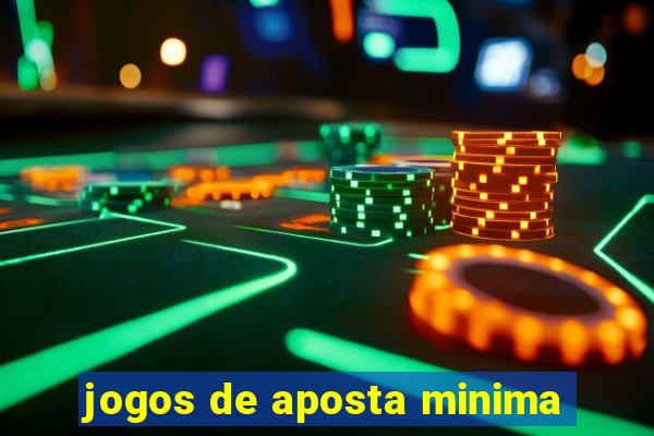 jogos de aposta minima