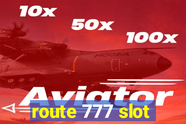 route 777 slot