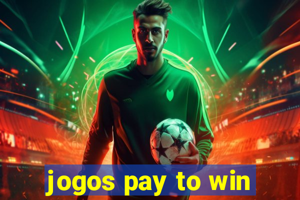 jogos pay to win